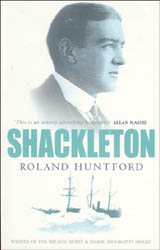 Roland Huntford - Shackleton