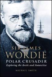Sir James Wordie. Polar crusader