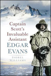 Edgar Evans. Captain Scott's invaluable assistant